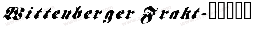 Wittenberger Frakt字体转换